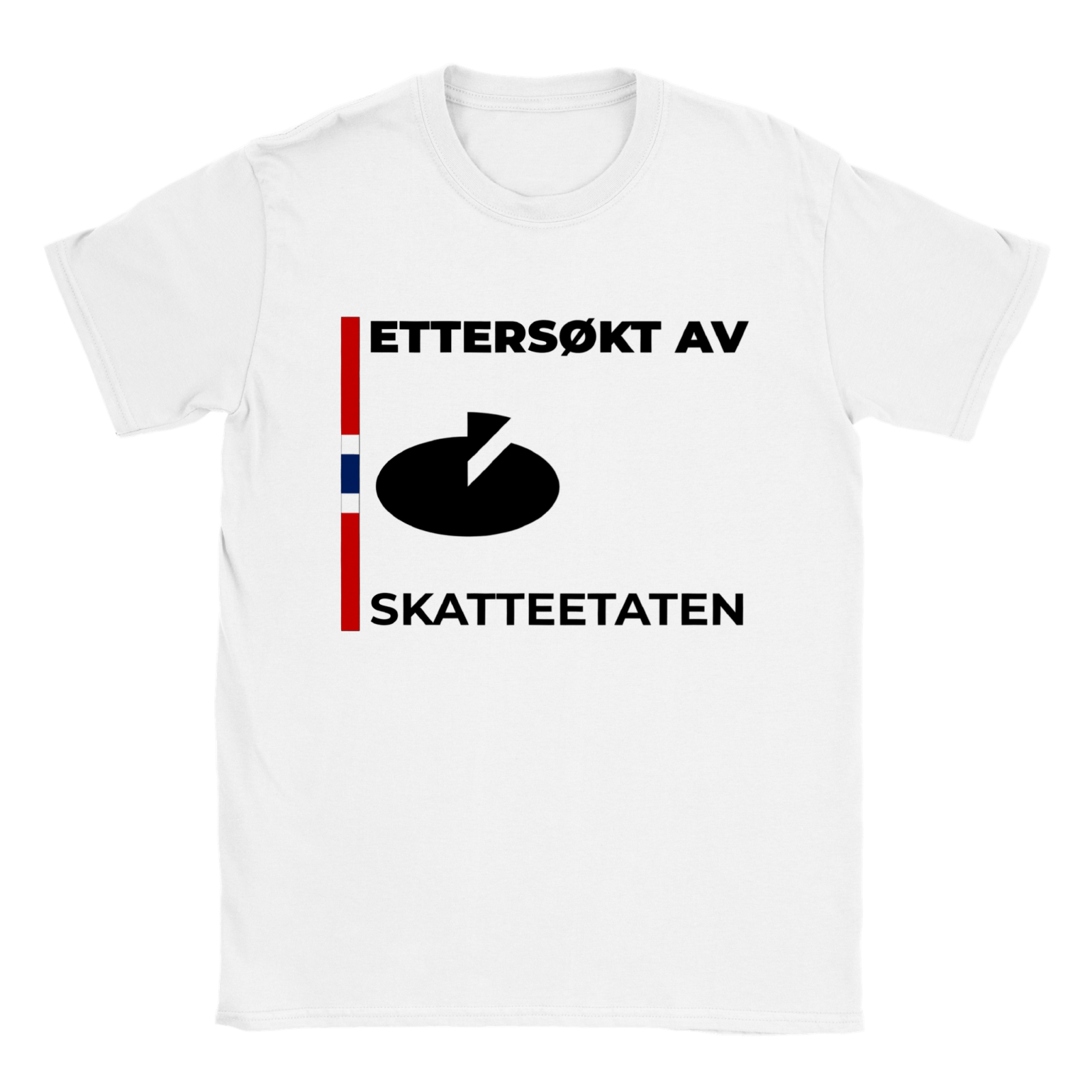 Ettersøkt Av Skatteetaten T - skjorte - kosterskjorta