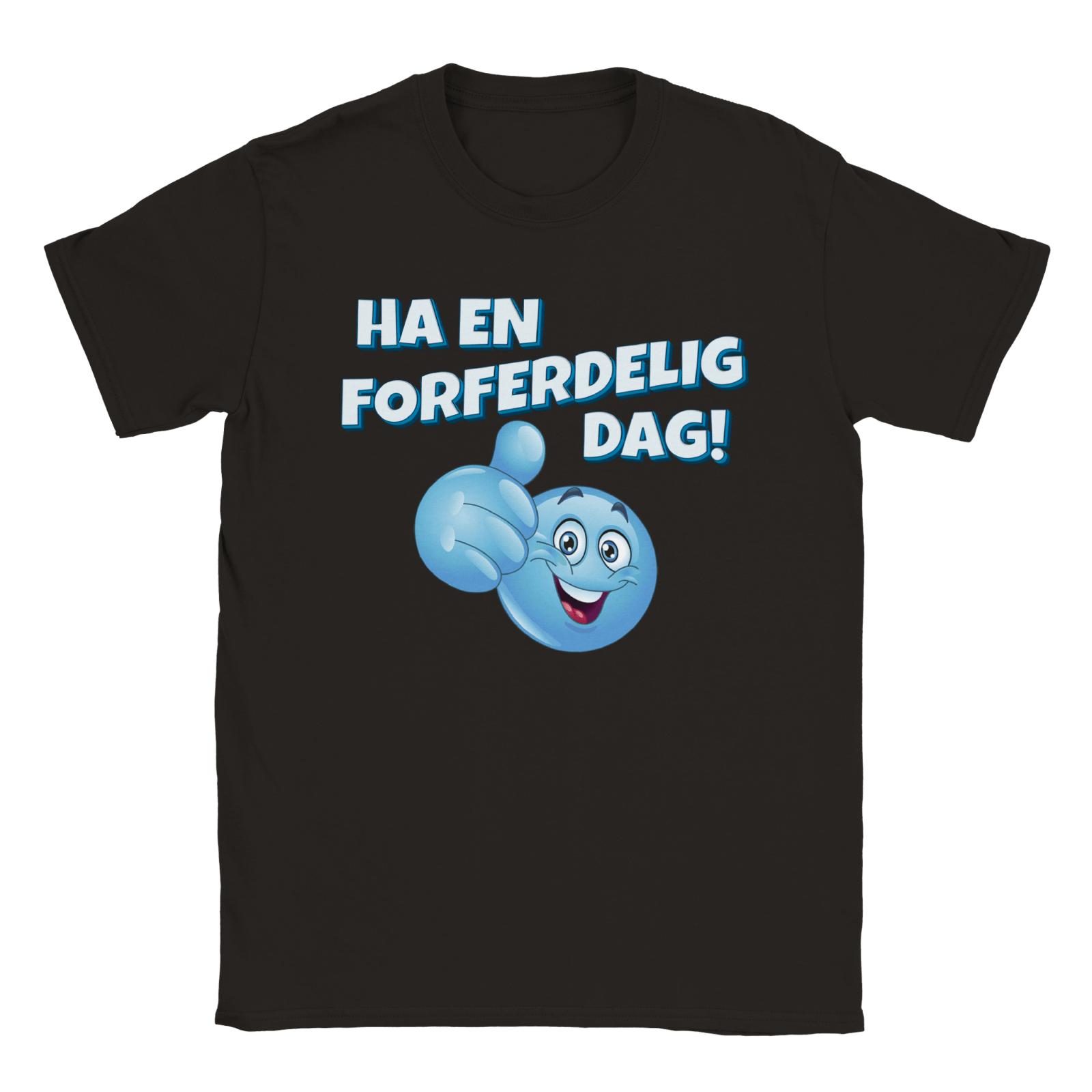 Ha En Forferdelig Dag T - skjorte - kosterskjorta