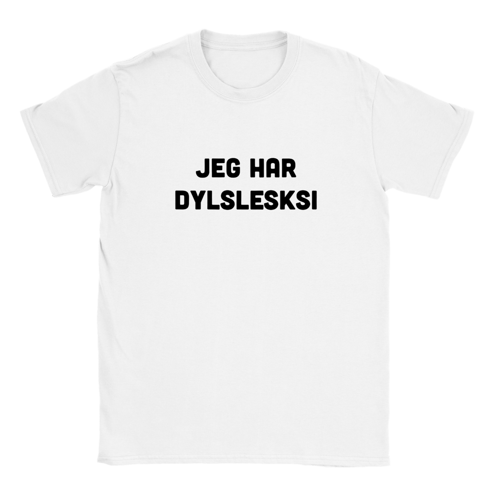 Jeg Har Dysleksi T - skjorte - kosterskjorta