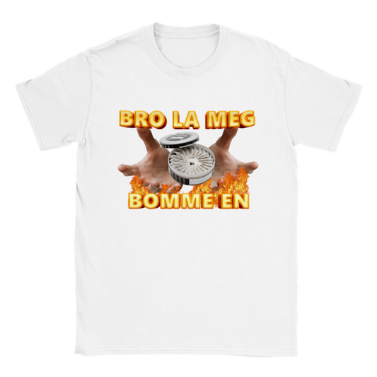 Bro La Meg Bomme En T-skjorte